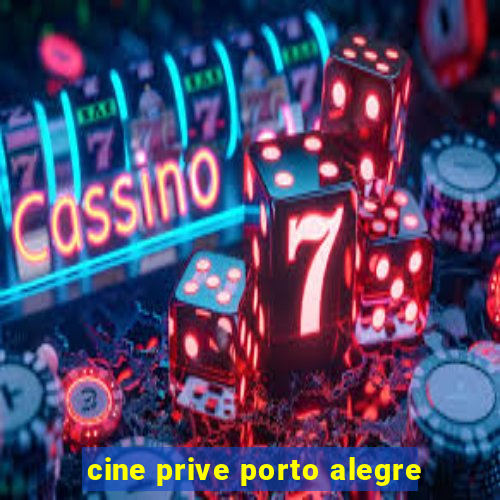 cine prive porto alegre